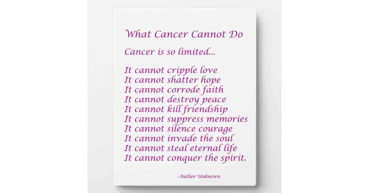 What Cancer Cannot Do Inspirational Poem Plaque | Zazzle.com