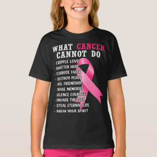 What Cancer Cannot Do Pink Ribbon Breast Cancer Aw T-Shirt
