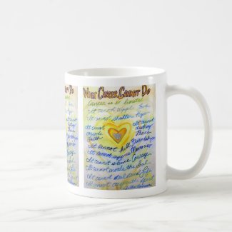 What Cancer Cannot Do Poem Art Coffee Mug Cup