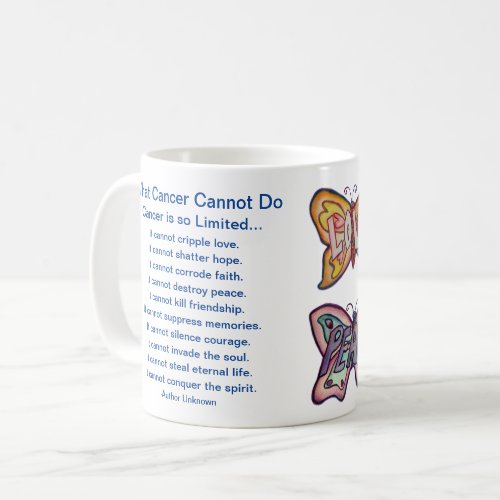 What Cancer Cannot Do Poem Butterflies Coffee Mug