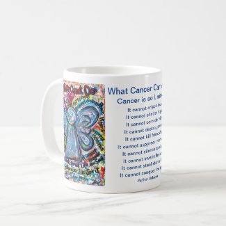 What Cancer Cannot Do Poem Coffee Cup Angel Mug