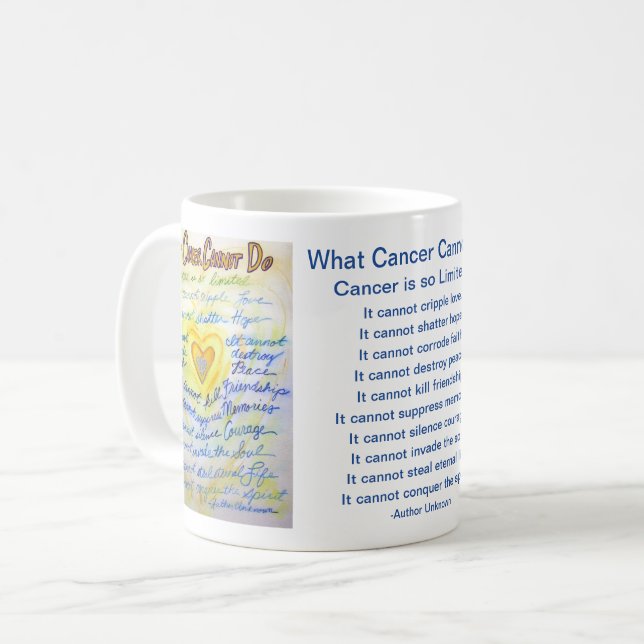 What Cancer Cannot Do Poem Coffee Mug Heart Cup (Front Left)