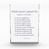 What Cancer Cannot Do Poem Custom Paperweight