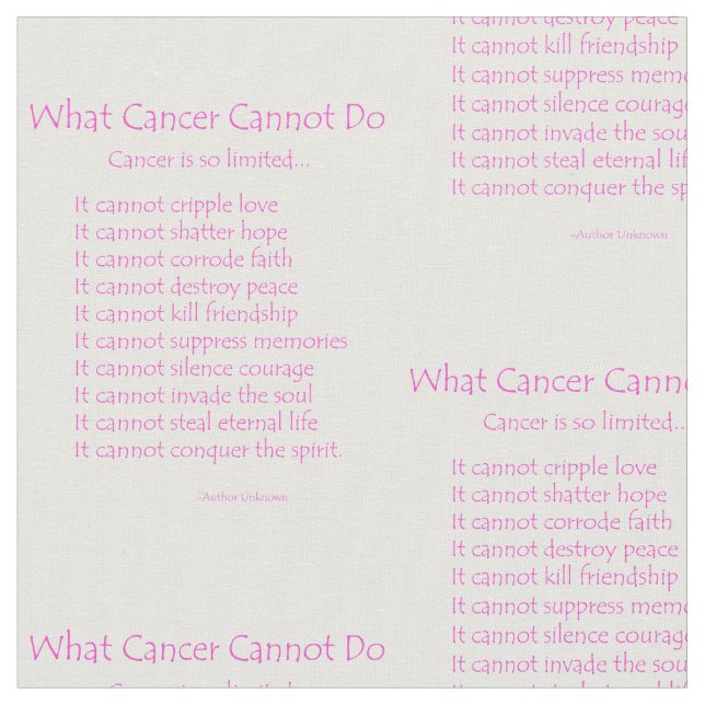 What Cancer Cannot Do Poem Fabric Print Material (Close Up)