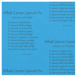 What Cancer Cannot Do Poem Fabric Print Material