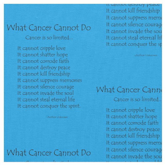 What Cancer Cannot Do Poem Fabric Print Material (Close Up)