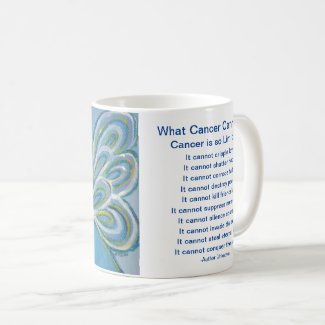 What Cancer Cannot Do Poem Faith Coffee Cup Mug
