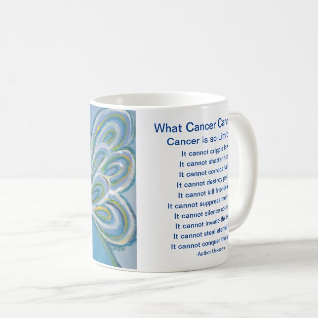 What Cancer Cannot Do Poem Faith Coffee Cup Mug (Front Right)