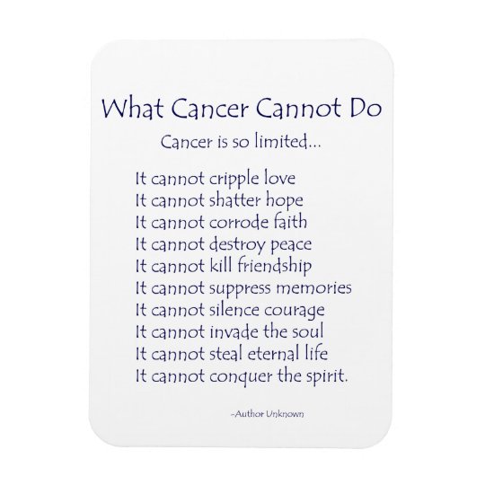 What Cancer Cannot Do Poem Magnet (Navy Text) | Zazzle.com