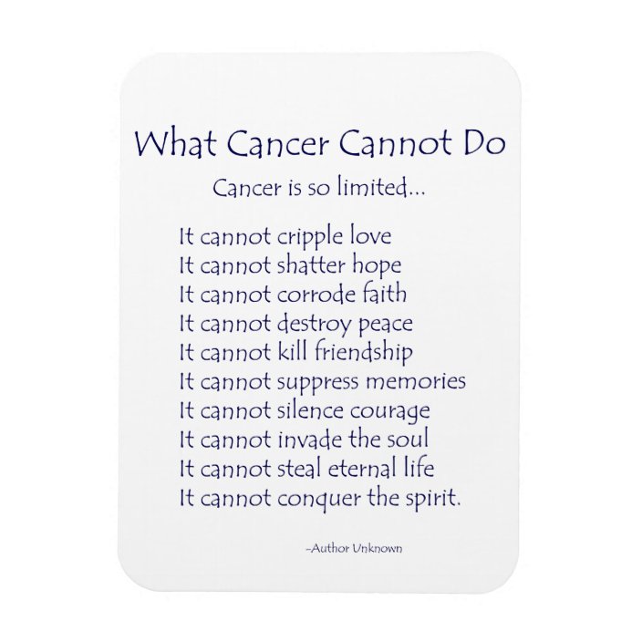 What Cancer Cannot Do Poem Magnet (Navy Text) | Zazzle.com