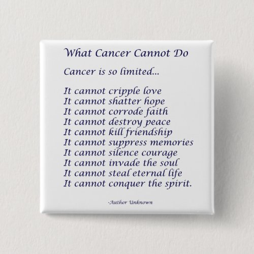 What Cancer Cannot Do Poem Pins or Buttons