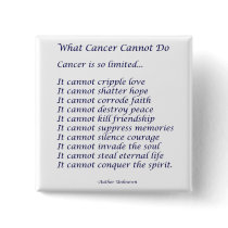 What Cancer Cannot Do Poem Pins or Buttons