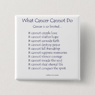 What Cancer Cannot Do Poem Pins or Buttons