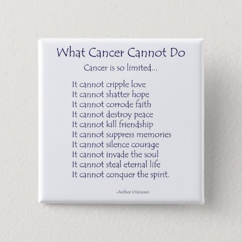 What Cancer Cannot Do Poem Pins or Buttons