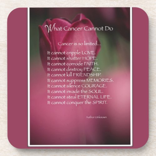 What Cancer Cannot Do Support and Encouragement Coaster