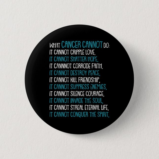 What Cancer Cannot Do Trigeminal Neuralgia Awarene Button (Front)
