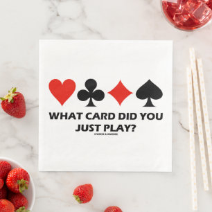What Card Did You Just Play? Four Card Suits Humor Paper Dinner Napkins