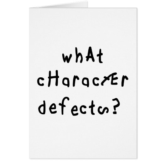 What Character Defects Funny Quote Recovery Saying Cards (Front)