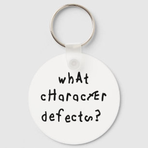 What Character Defects Funny Quote Recovery Saying Keychain