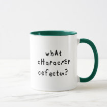 What Character Defects Funny Quote Recovery Saying Mug