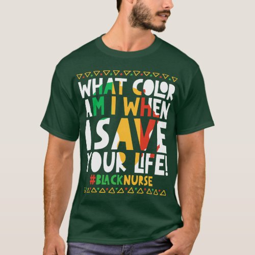 What Color Am I When I Save Your Life Black Nurse T_Shirt