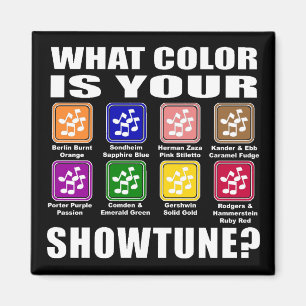 What Color/Showtune Magnet