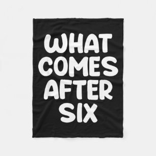 What Comes After Six Funny 6 7 Meme Six Seven Meme Fleece Blanket