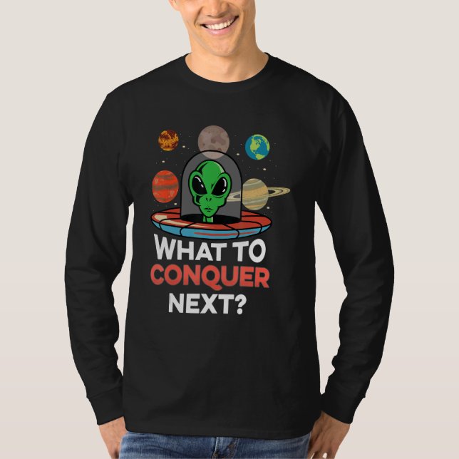 What Conquer Next Ufology T-Shirt (Front)