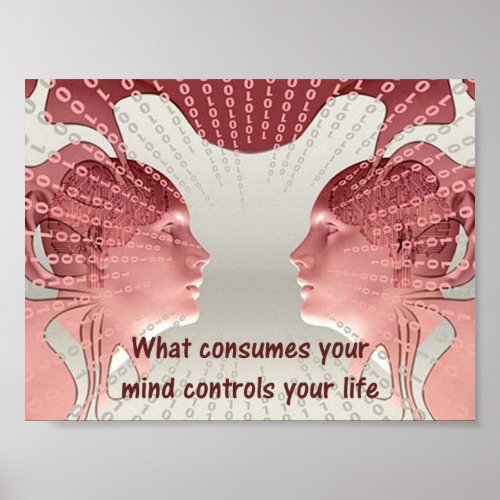 What Consumes Your Mind Controls Your Life Poster