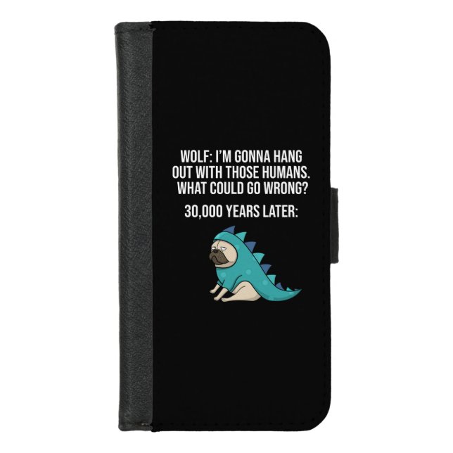 What Could Go Wrong Funny Wolf Pug Dog Meme iPhone Wallet Case (Front)