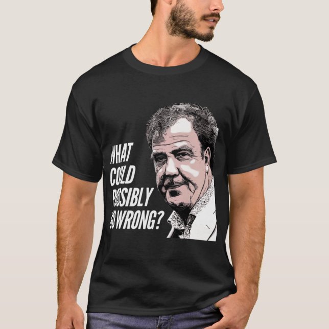 What could possibly go wrong T-Shirt (Front)