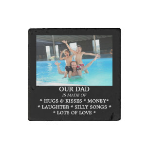  "What Dad is Made Of"     Stone Magnet
