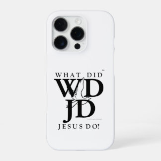 What Did Jesus Do? iPhone 16 Pro Case