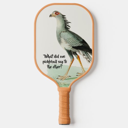 What did one pickleball say to the other  Bird Pickleball Paddle