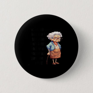 What Did One Saggy Say To The Other We'd Better Pe Button