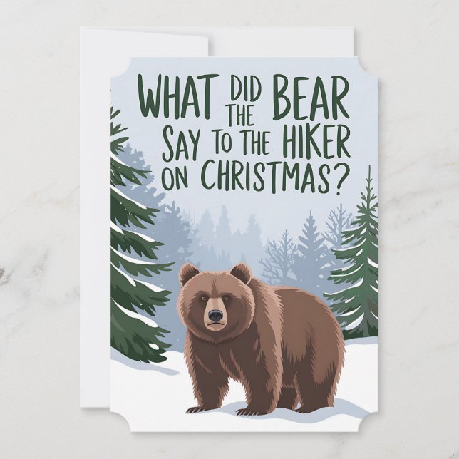What Did The Bear Say To Hike On Christmas Funny Invitation (Front)