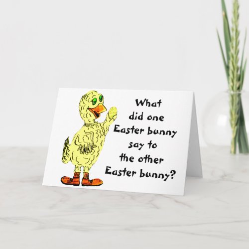 WHAT DID THE EASTER BUNNY SAY card