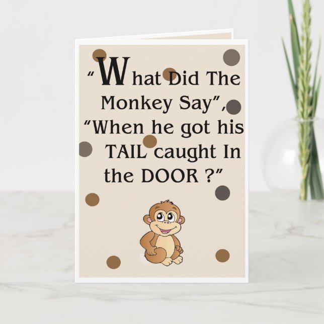 "What did the monkey Say" Humorous greeting card (Front)