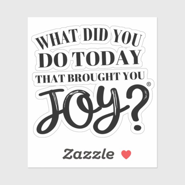 What did you do today that brought you joy® sticker (Sheet)