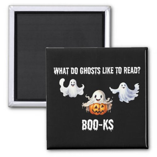 What Do Ghosts Like to Read Boo_ks Fridge  Magnet