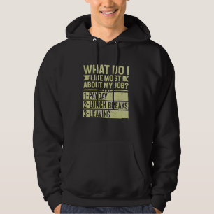 What Do I Like Most About My Job Payday Lunch Brea Hoodie