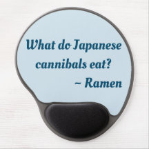 What do Japanese cannibals eat?  Ramen mouse pad