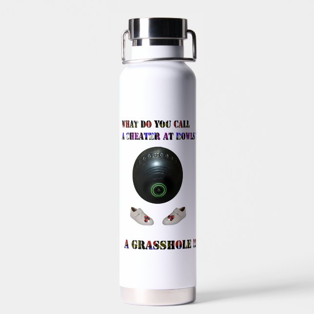 What Do You A Cheat At  Lawn Bowls, Water Bottle (Back)