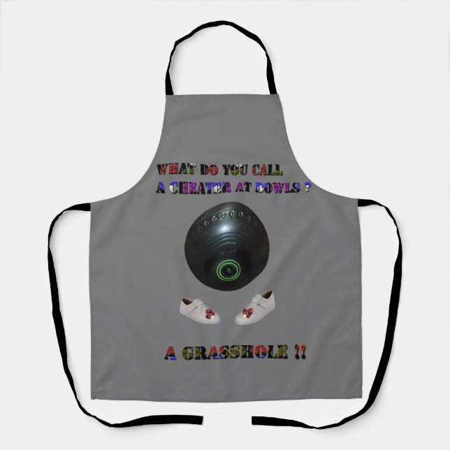 What Do You Call A Cheater At Lawn Bowls, Funny  Apron (Front)
