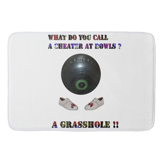 What Do You Call A Cheater At Lawn Bowls, Funny  Bath Mat (Front)