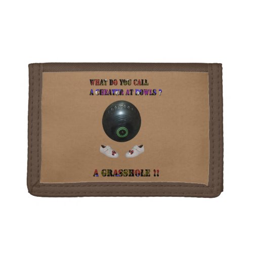 What Do You Call A Cheater At Lawn Bowls Funny  Trifold Wallet
