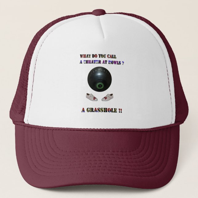 What Do You Call A Cheater At Lawn Bowls, Funny  Trucker Hat (Front)