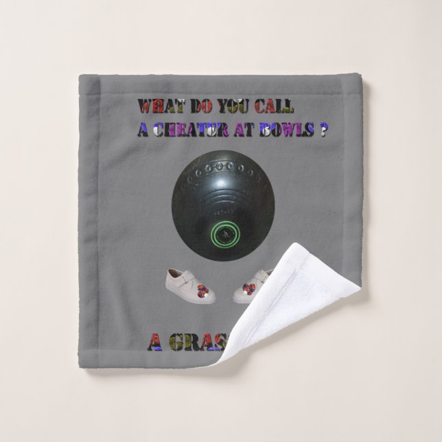 What Do You Call A Cheater At Lawn Bowls, Funny  Wash Cloth (Wash Cloth)