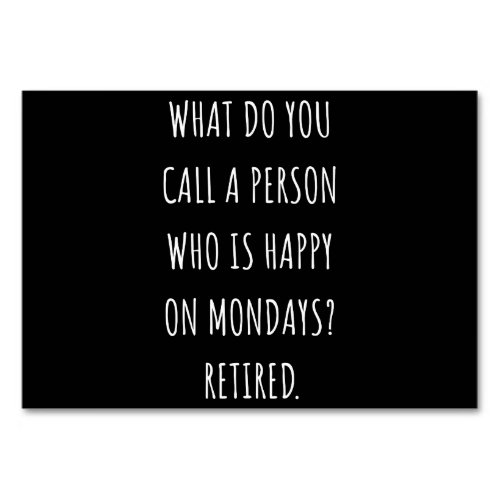 What Do You Call A Person Who Is Happy On Mondays Table Number
