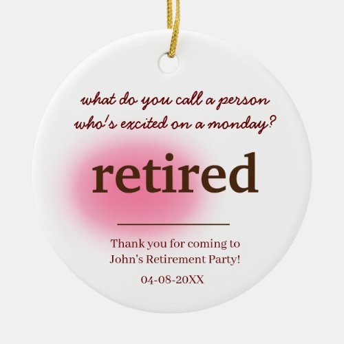 what do you call a person whos excited retirement ceramic ornament